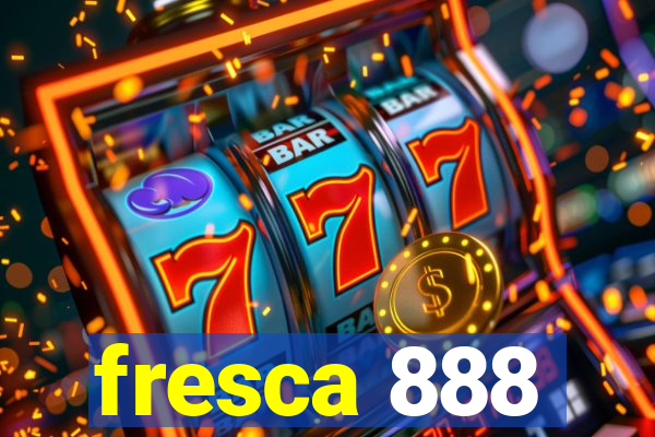 fresca 888